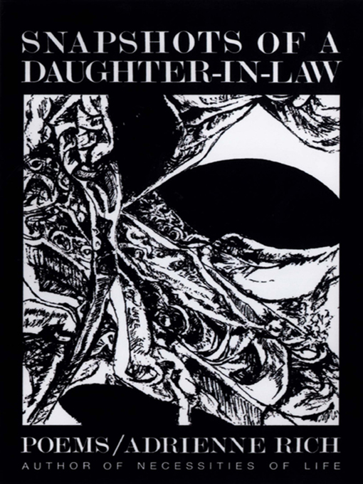 Title details for Snapshots of a Daughter-in-Law by Adrienne Rich - Wait list